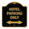 Signmission Hotel Parking W/ Bidirectional Arrow, Black & Gold Aluminum Sign, 18" x 18", BG-1818-23902 A-DES-BG-1818-23902 - alternate 1